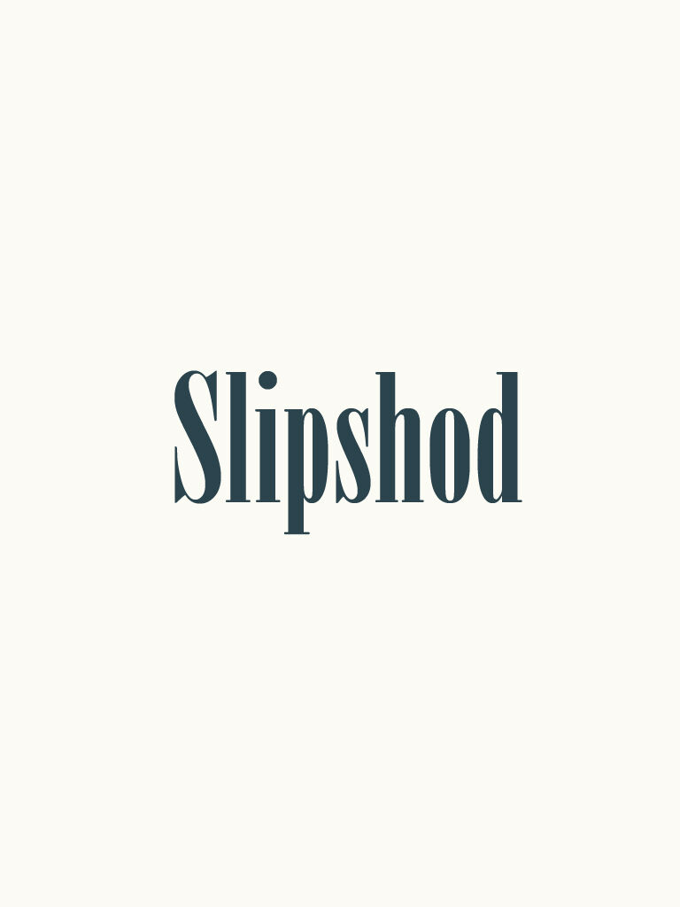 SLIPSHOD
