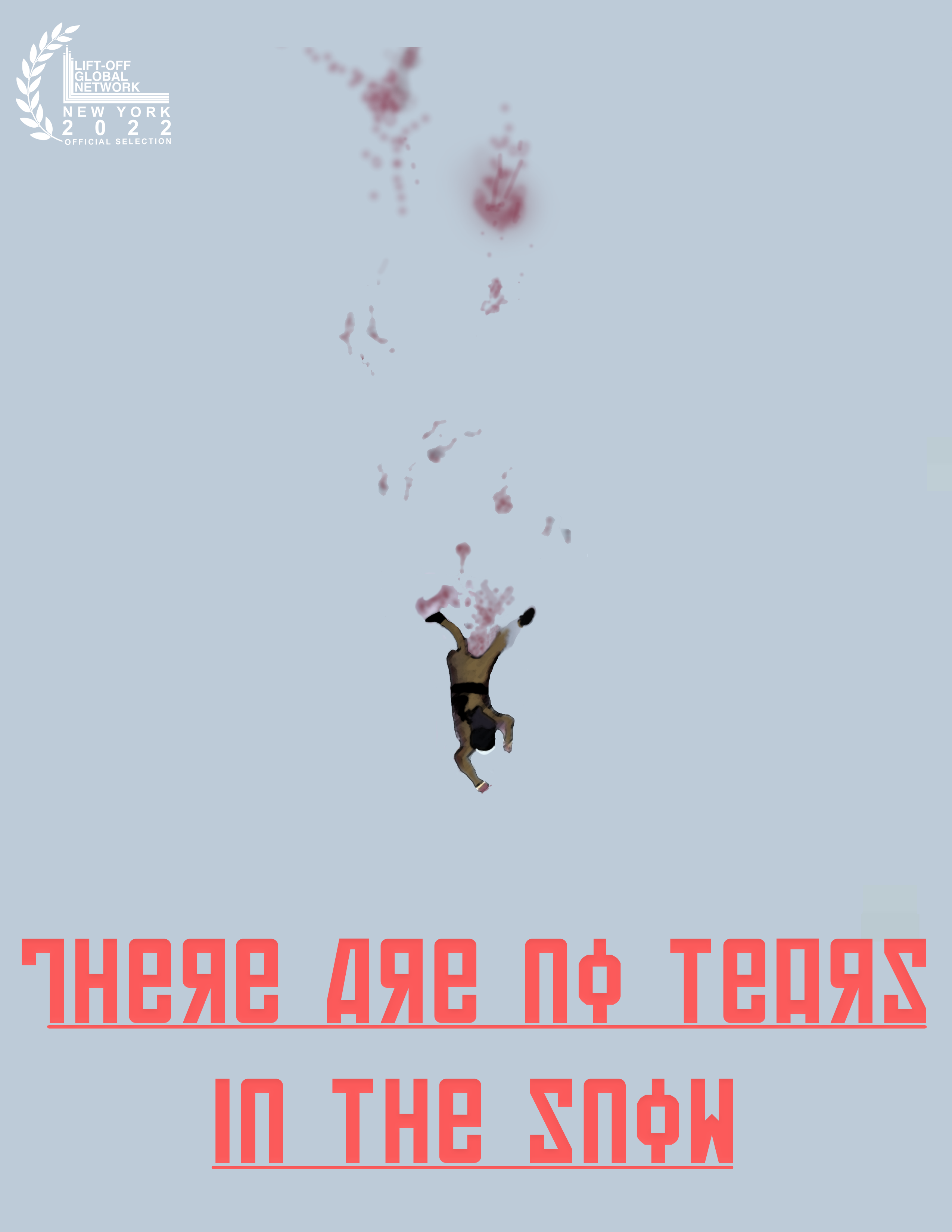 THERE ARE NO  TEARS IN THE SNOW