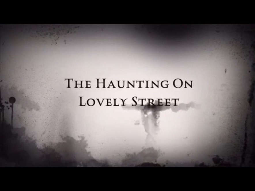 THE HAUNTING ON LOVELY STREET