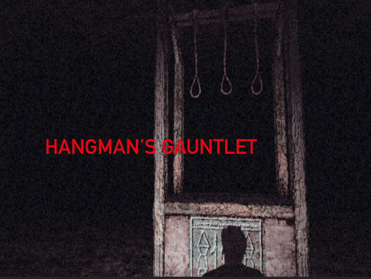 HANGMAN'S GAUNTLET 