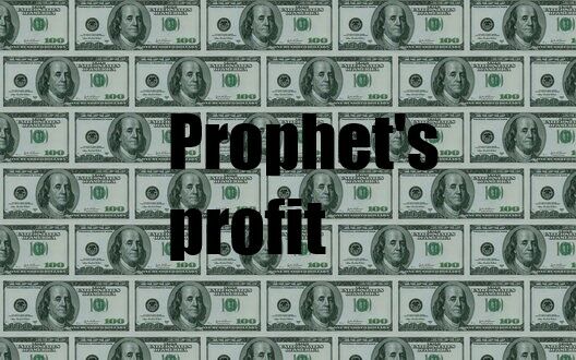 PROPHET'S PROFIT