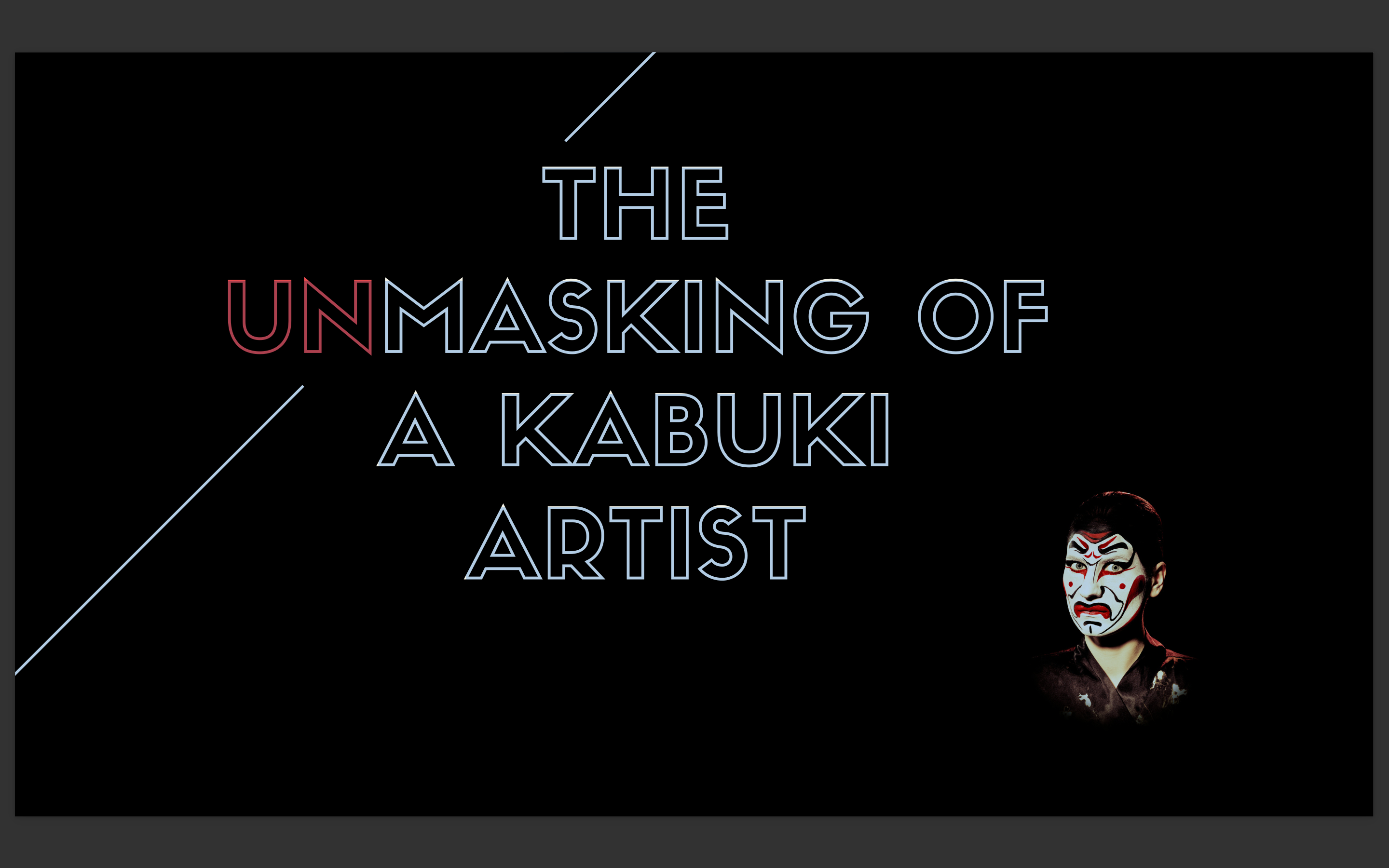 THE UNMASKING OF A KABUKI ARTIST