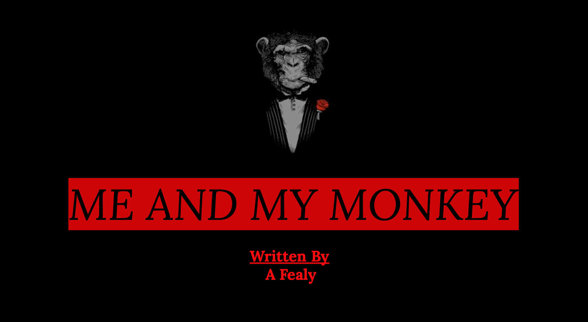 ME AND MY MONKEY