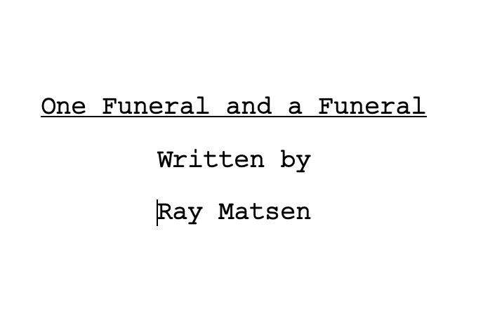 ONE FUNERAL AND A FUNERAL