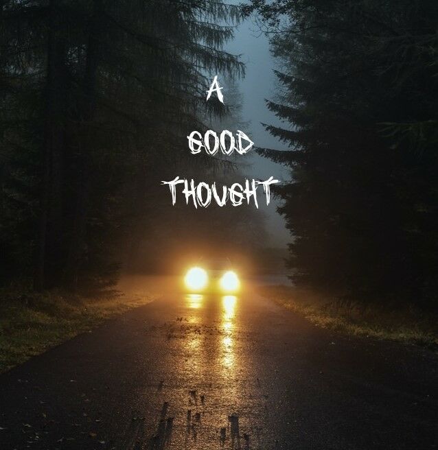 A GOOD THOUGHT