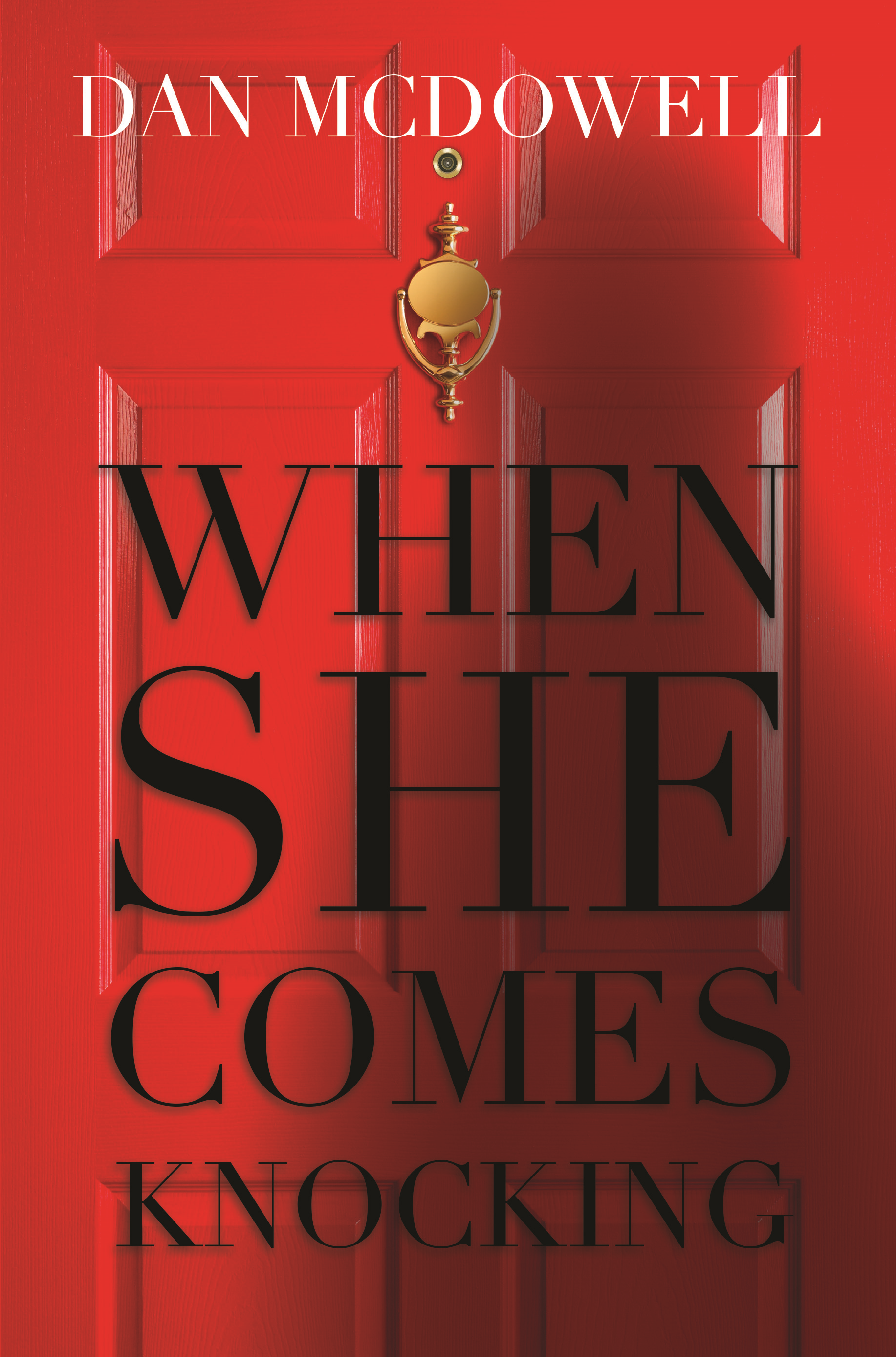WHEN SHE COMES KNOCKING