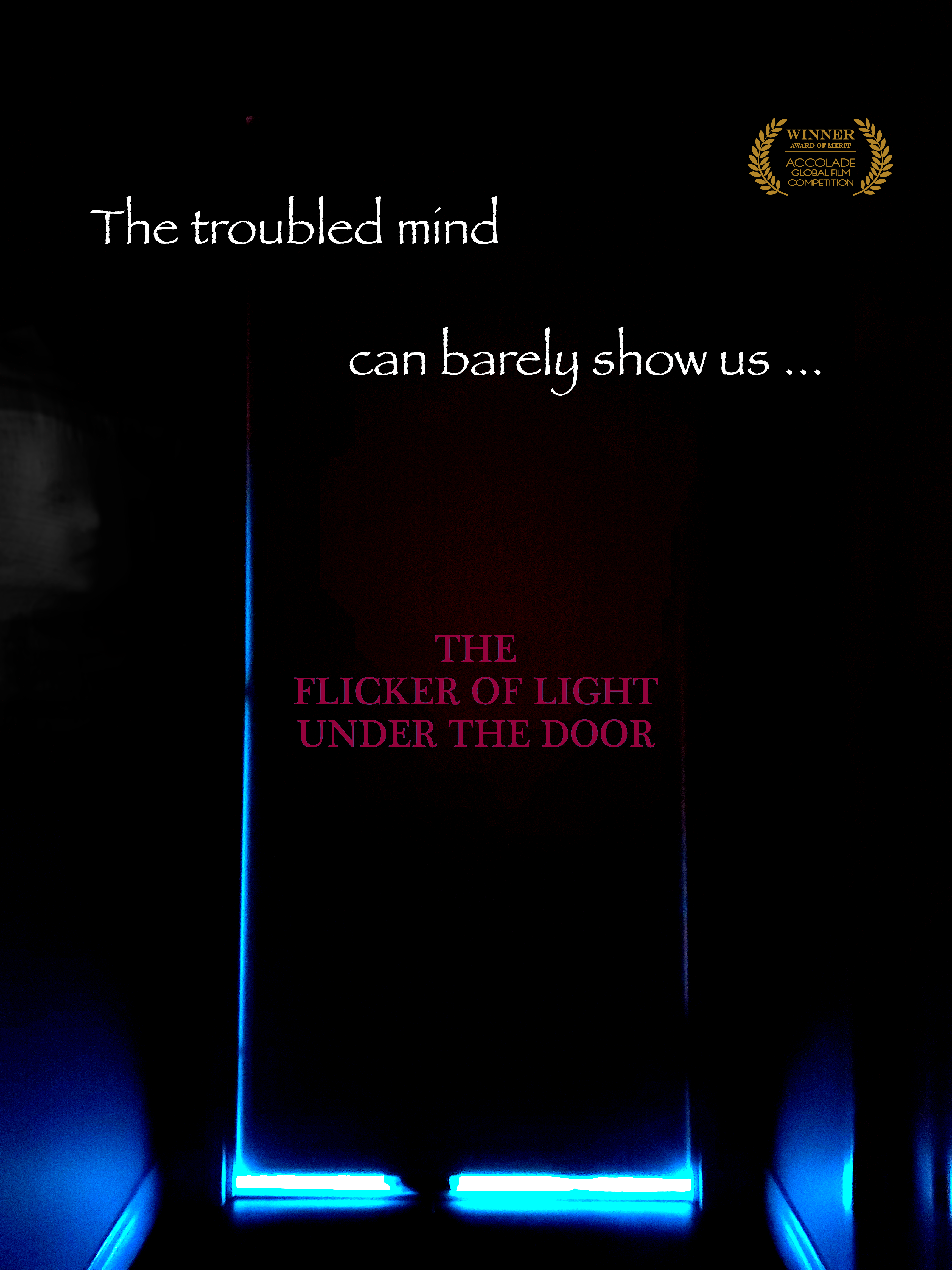 THE FLICKER OF LIGHT UNDER THE DOOR
