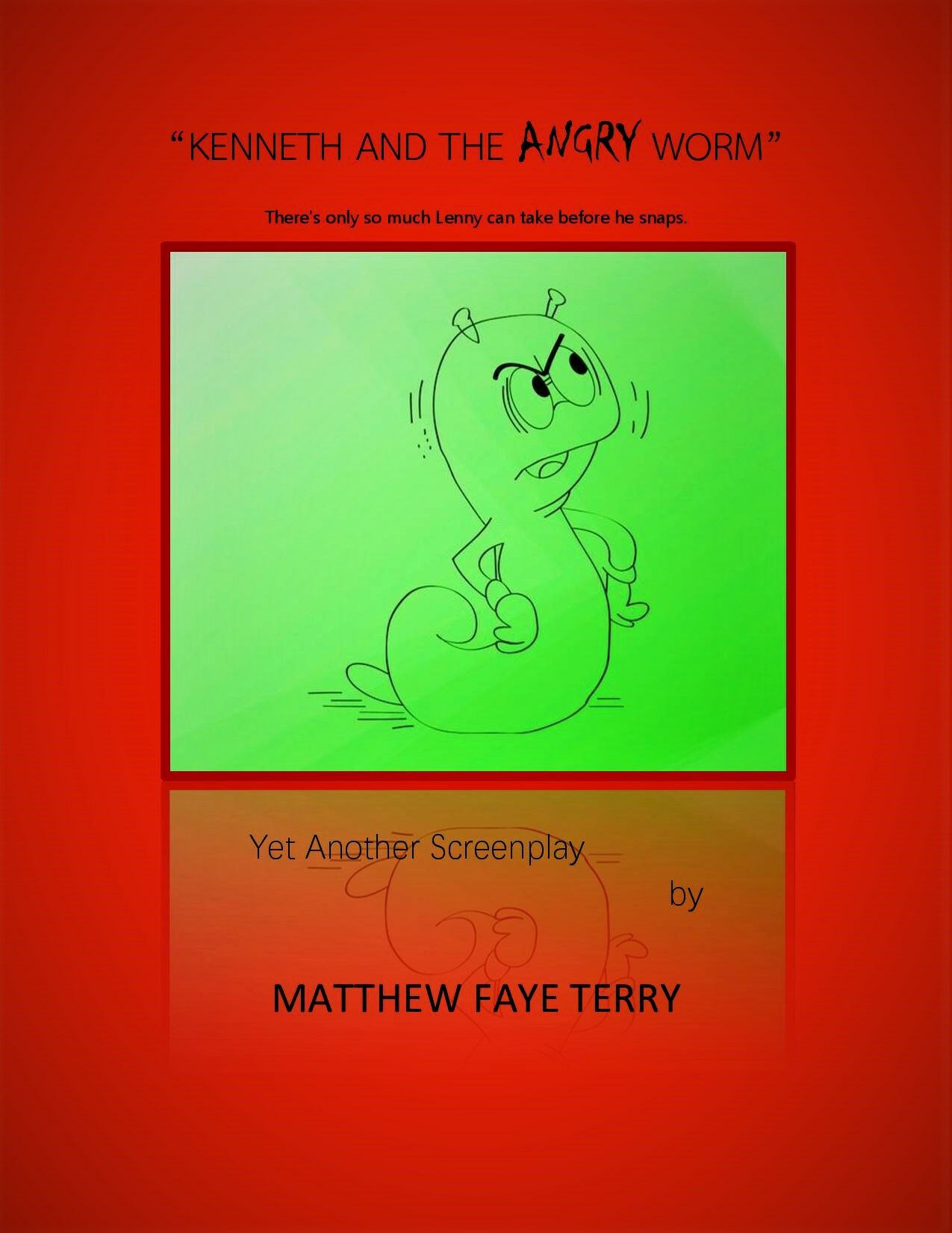KENNETH AND THE ANGRY WORM