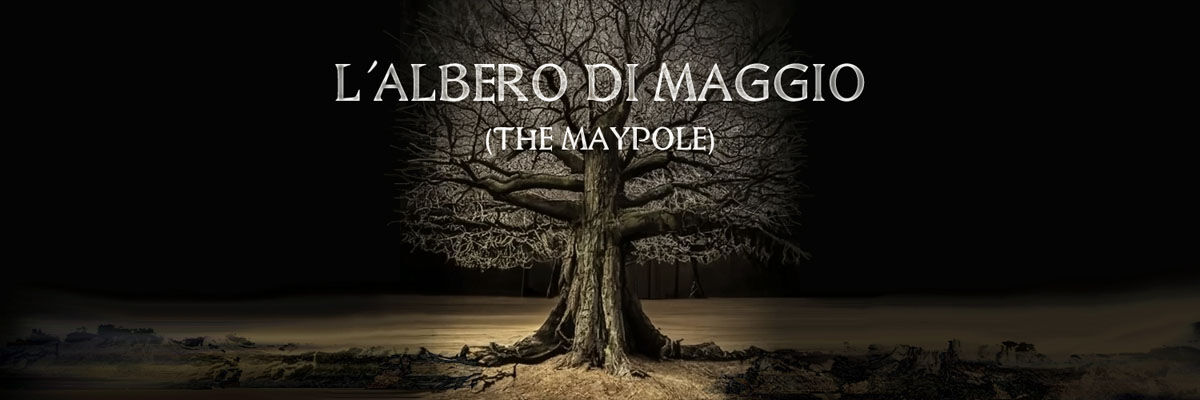 THE MAYPOLE (L'ALBERO DI MAGGIO)