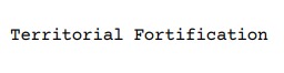 TERRITORIAL FORTIFICATION