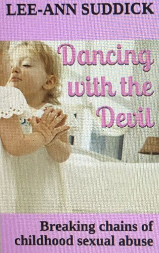 DANCING WITH THE DEVIL - BREAKING CHAINS OF CHILDHOOD SEXUAL ABUSE