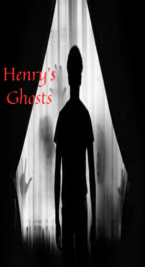 HENRY'S GHOSTS