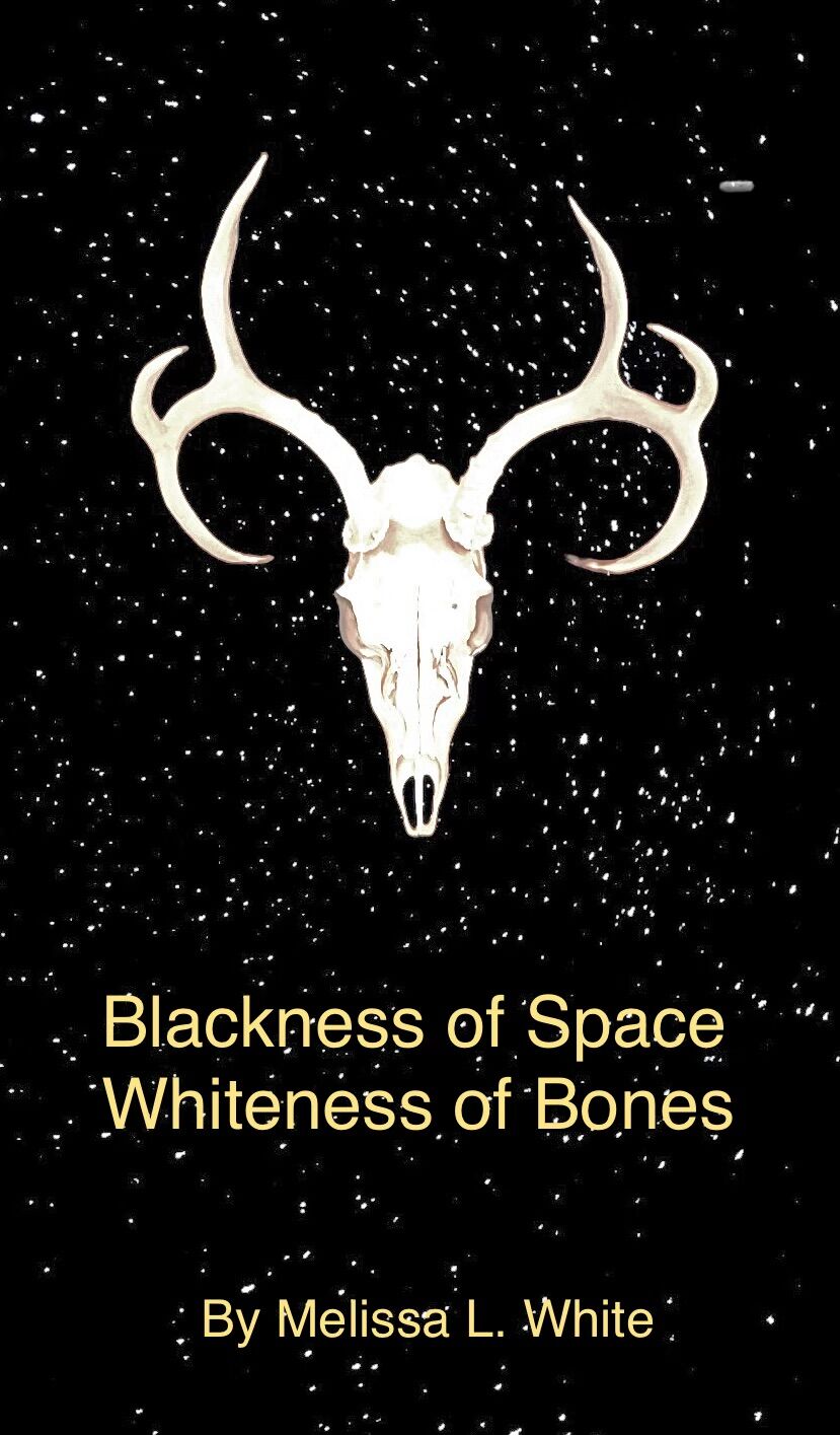 BLACKNESS OF SPACE, WHITENESS OF BONES