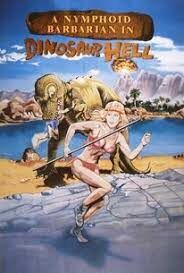 A NYMPHOID BARBARIAN IN DINOSAUR HELL 2: LEA'S REVENGE