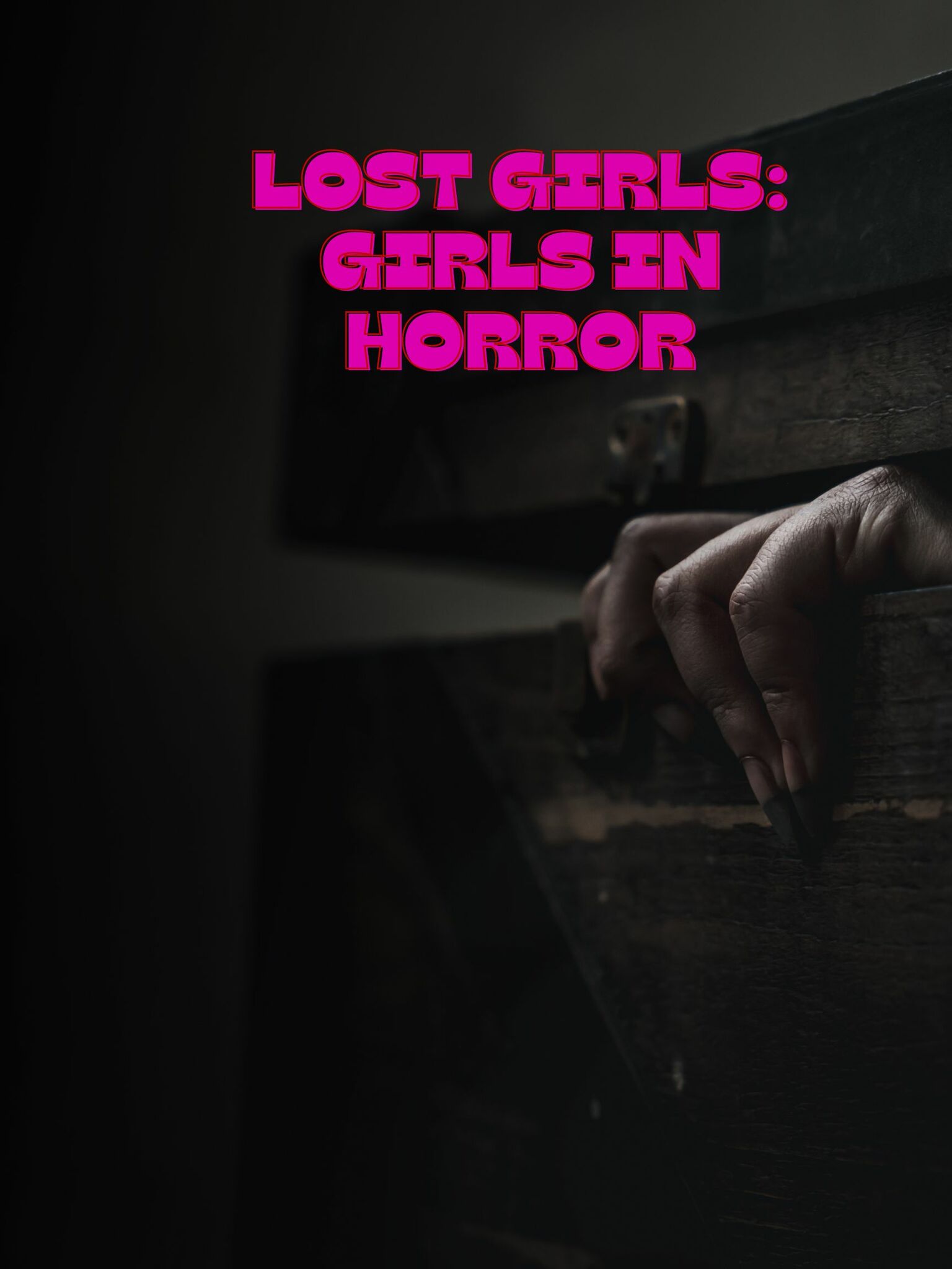 LOST GIRLS: GIRLS IN HORROR 01X07