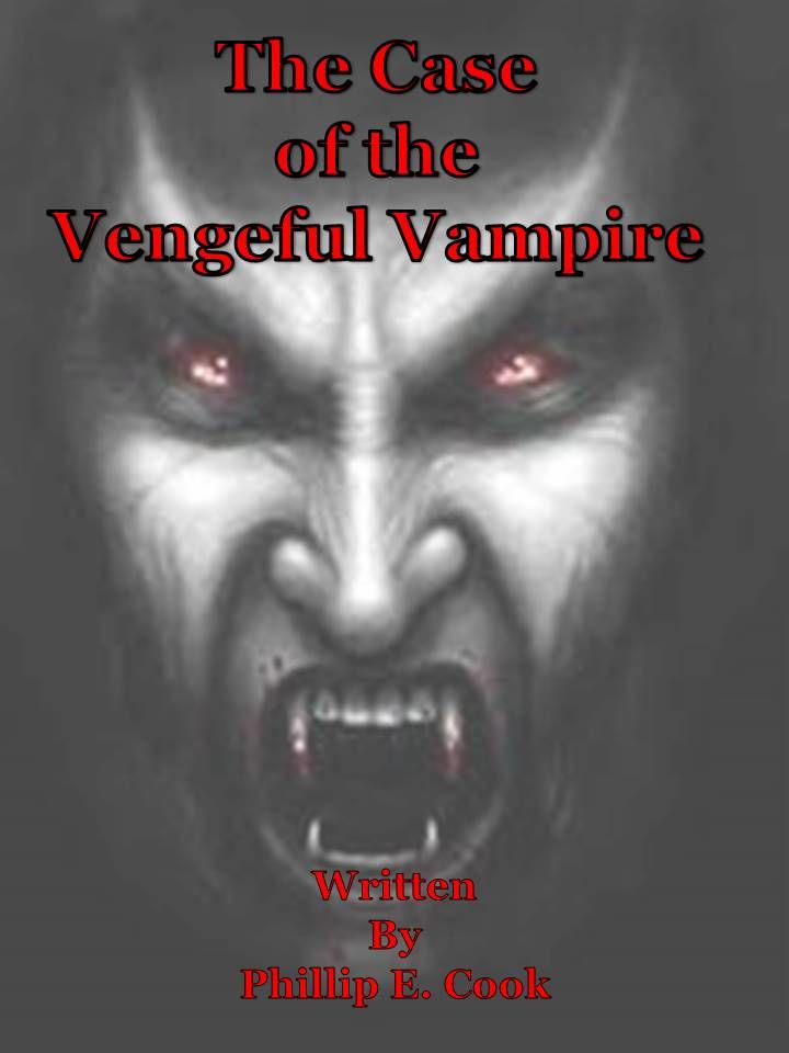 THE CASE OF THE VENGEFUL VAMPIRE