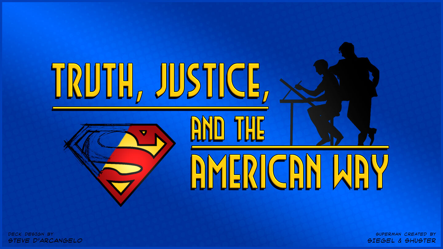 TRUTH, JUSTICE, AND THE AMERICAN WAY