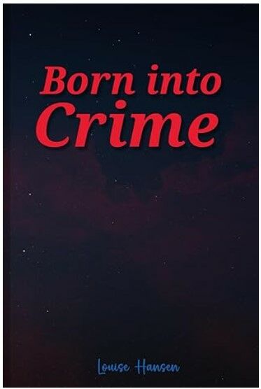 BORN INTO CRIME