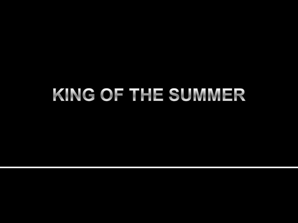 THE KING OF THE SUMMER