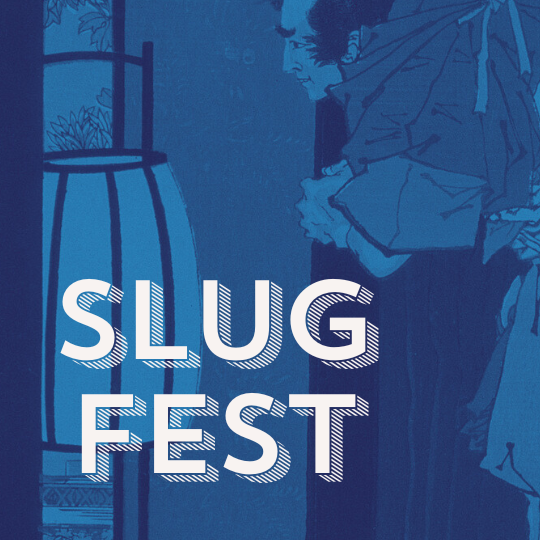 SLUG FEST
