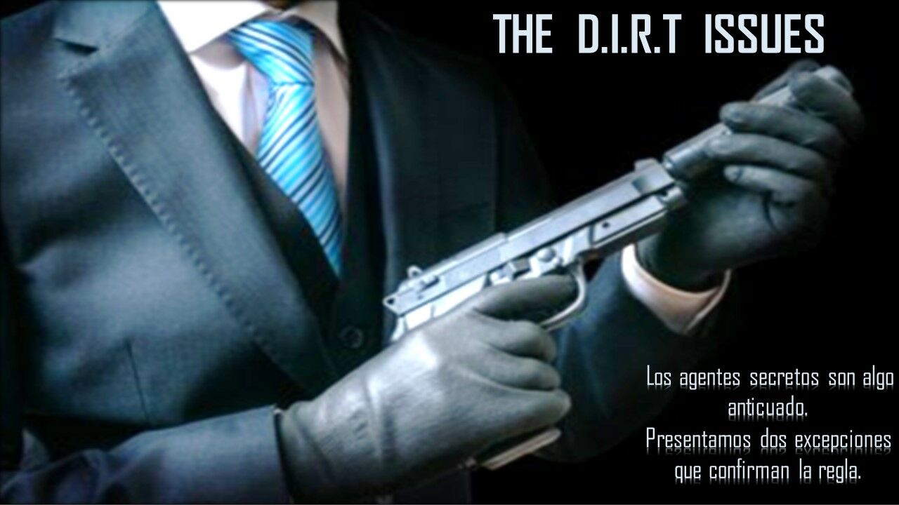 THE D.I.R.T ISSUES