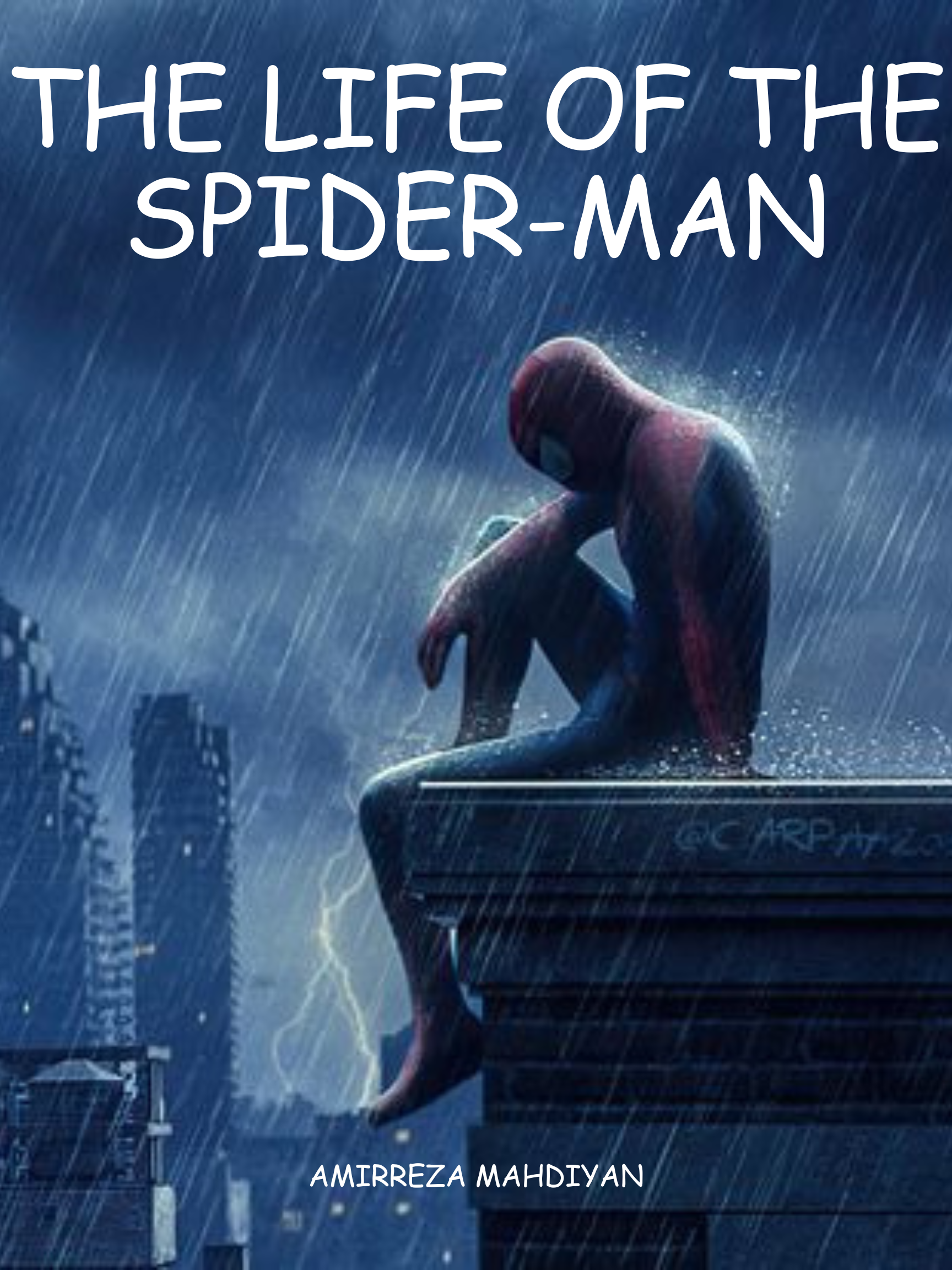 THE LIFE OF THE SPIDER-MAN