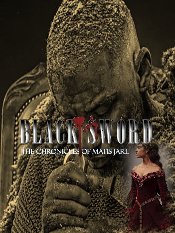 BLACK SWORD, THE CHRONICLES OF MATIS JARL