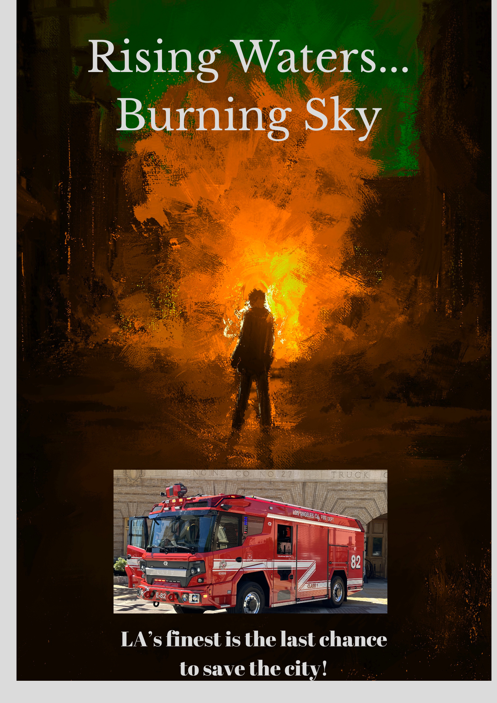 "RISING WATERS....BURNING SKY"