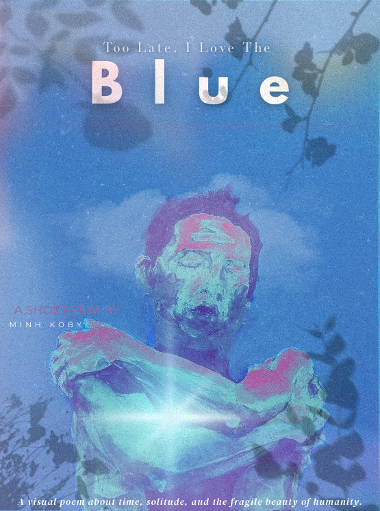 TOO LATE, I LOVE THE BLUE