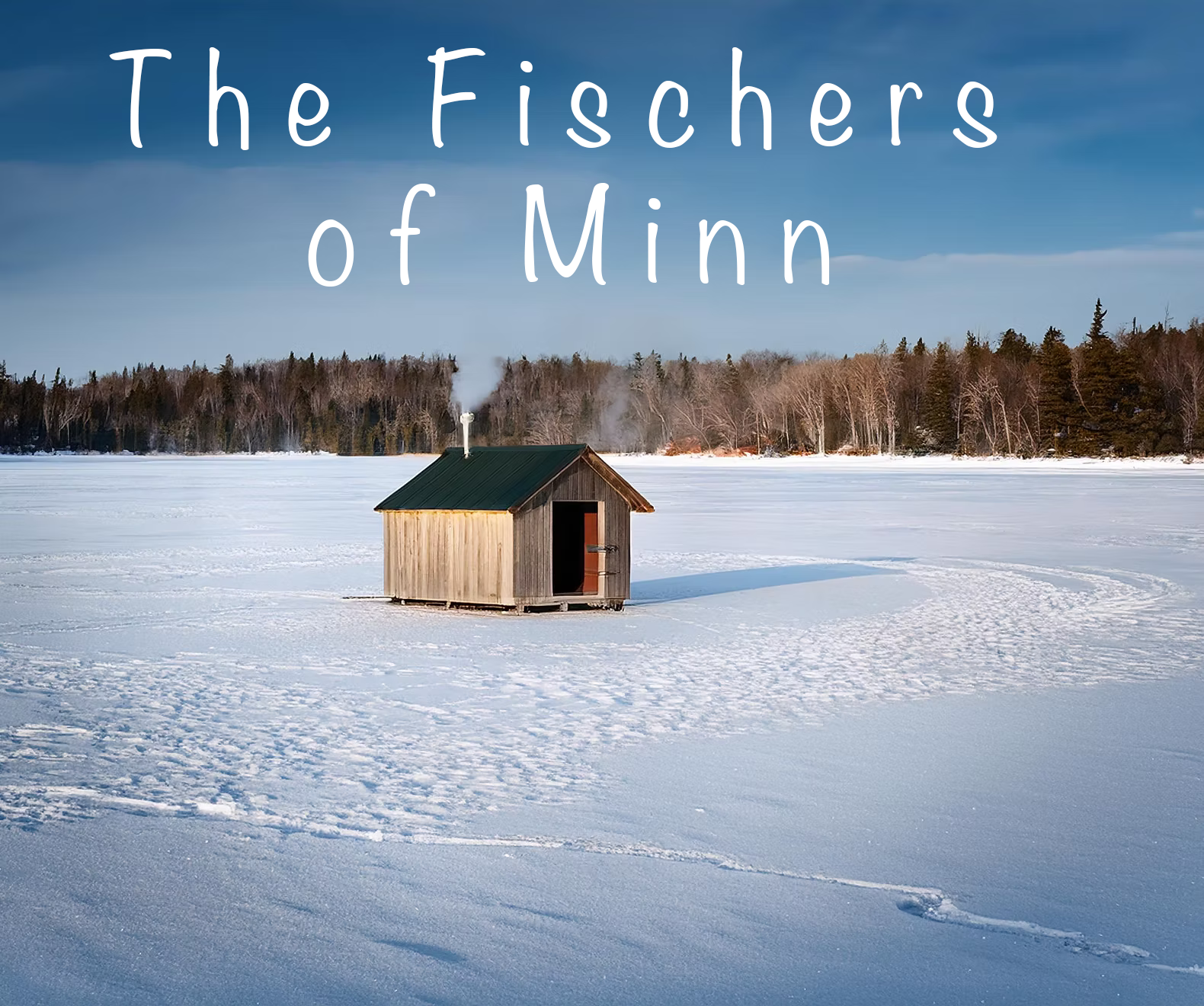 THE FISCHERS OF MINN