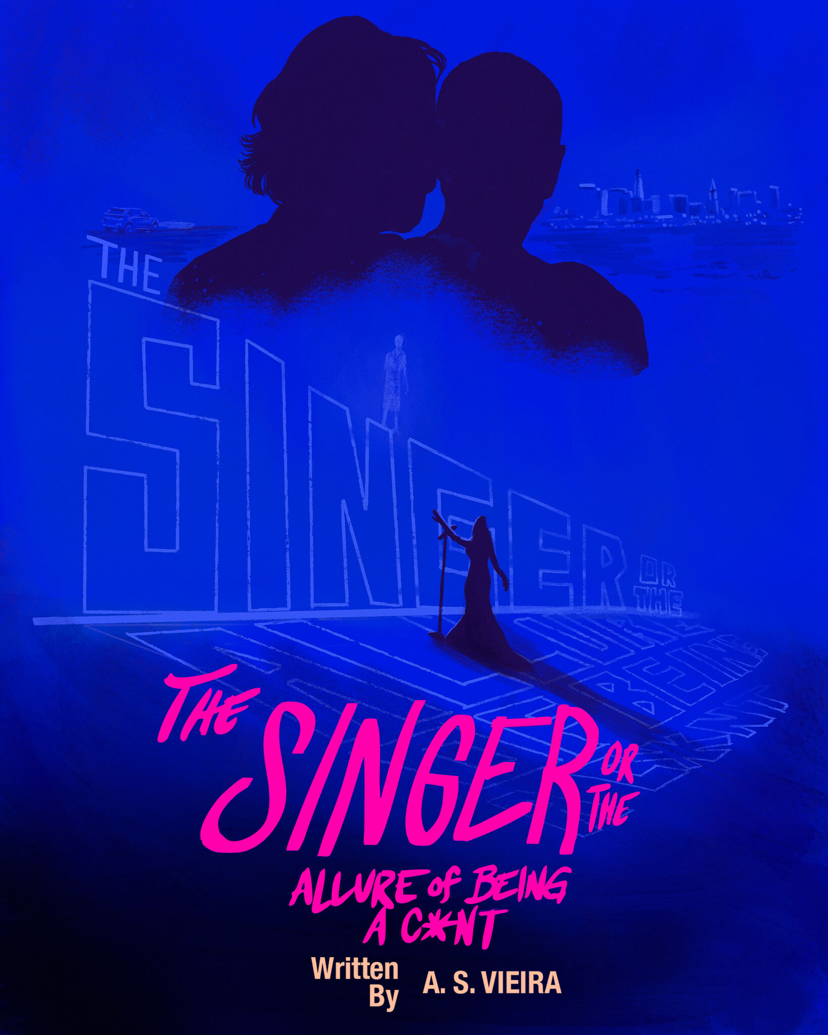 THE SINGER OR THE ALLURE OF BEING A C*NT