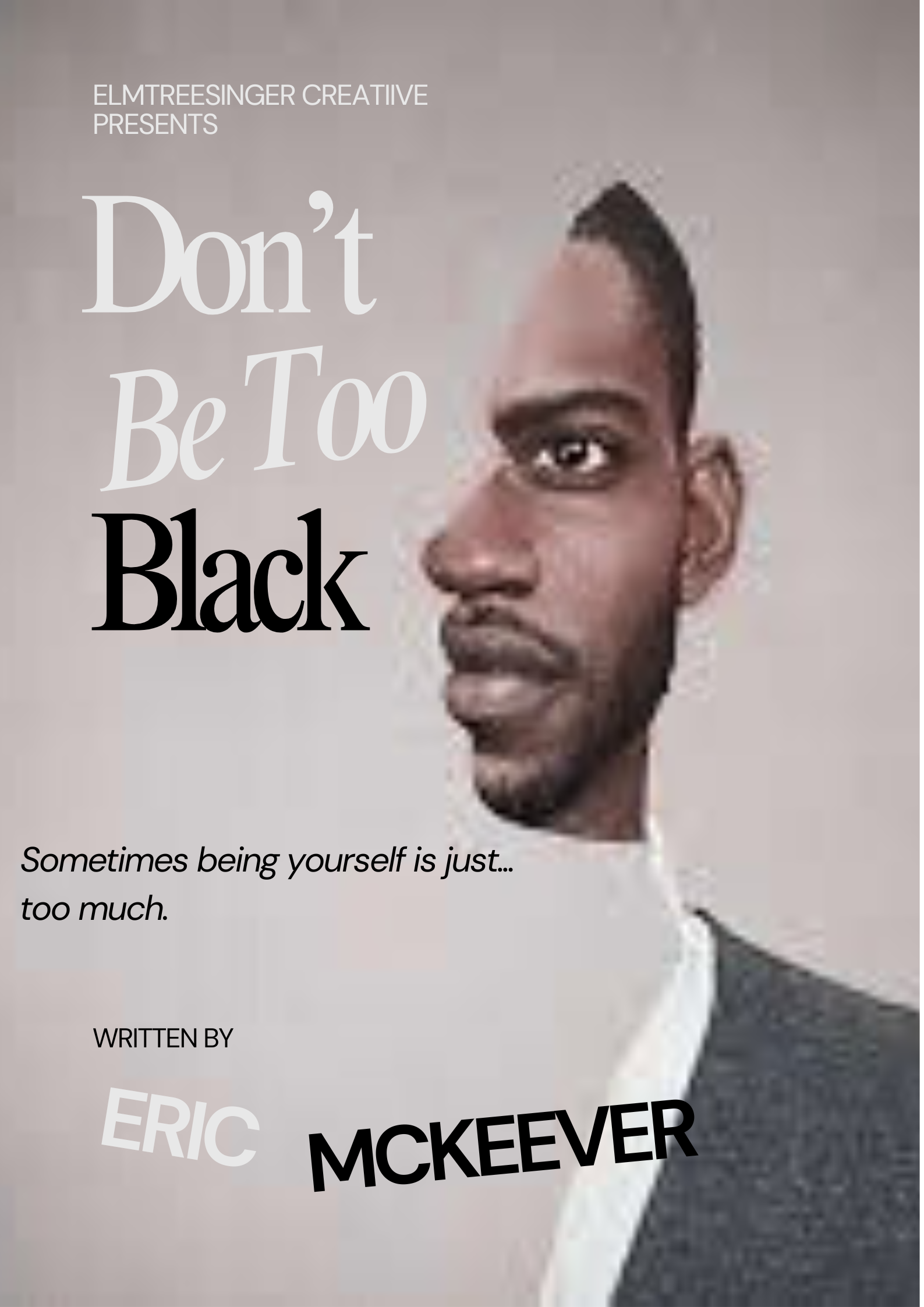 DON'T BE TOO BLACK 