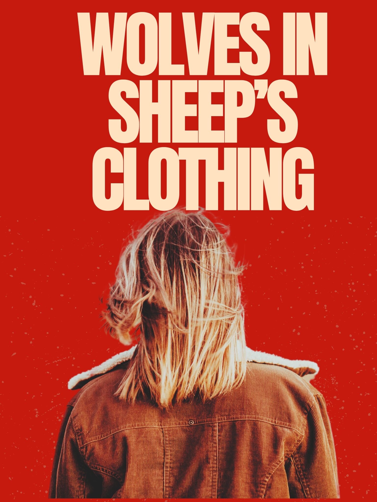 WOLVES IN SHEEP'S CLOTHING 