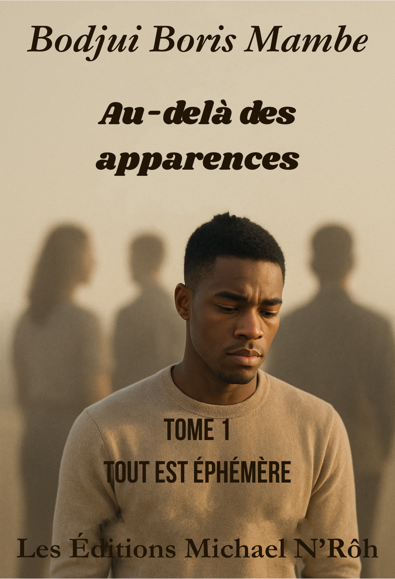 SERIES: AU-DELà DES APPARENCES - TOME 1: TOUT EST éPHéMèRE