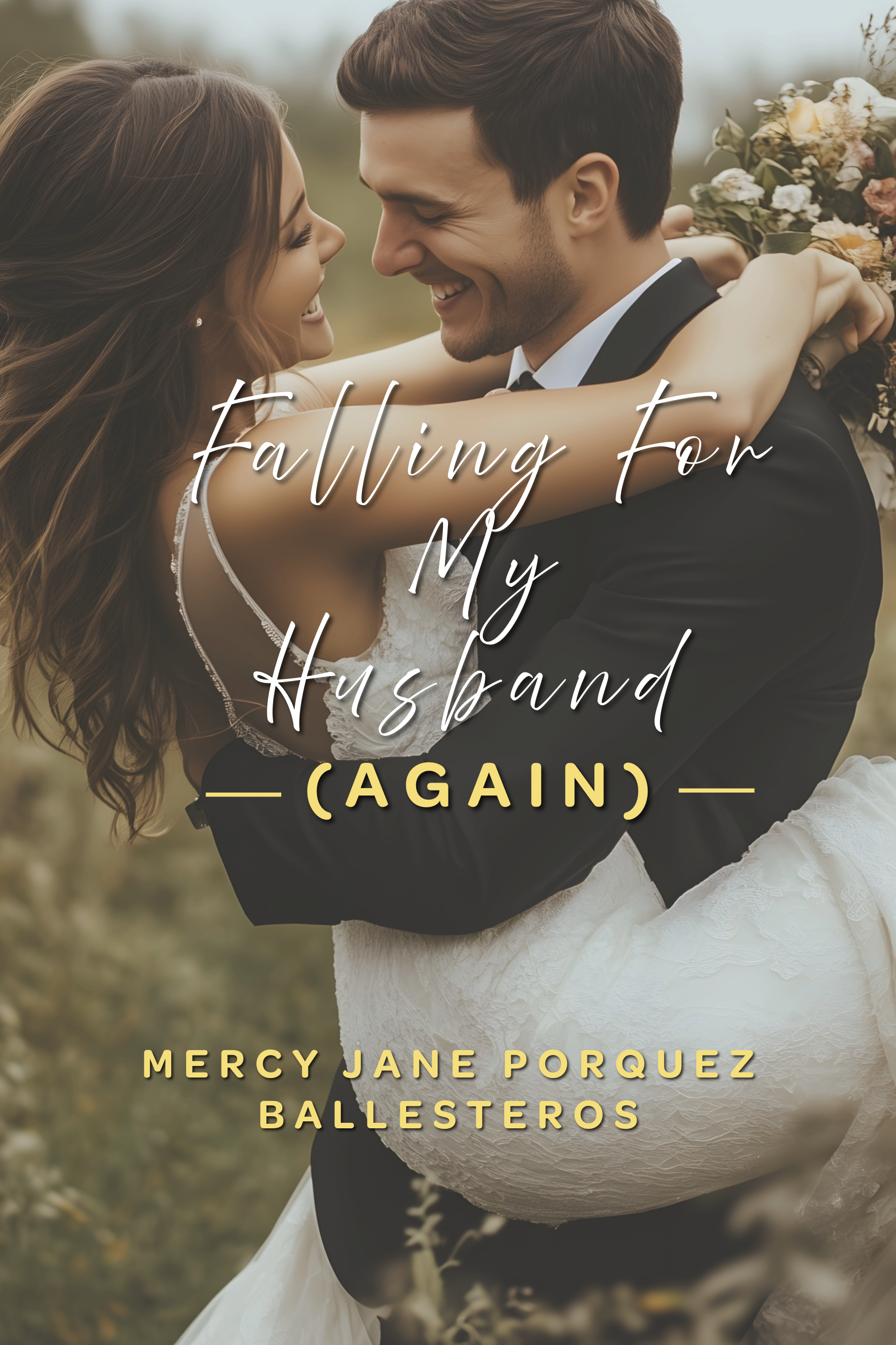 FALLING FOR MY HUSBAND (AGAIN)