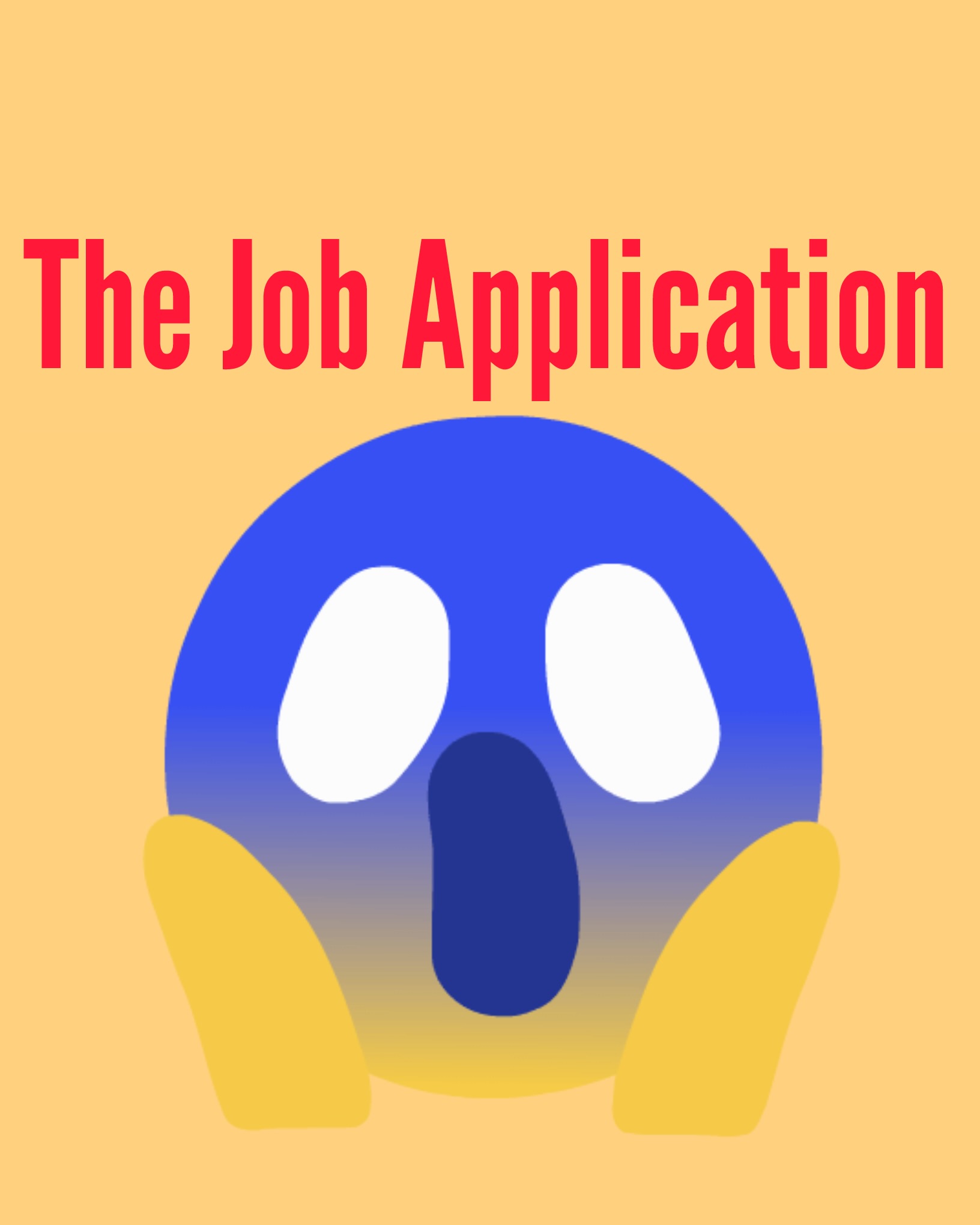 THE JOB APPLICATION 