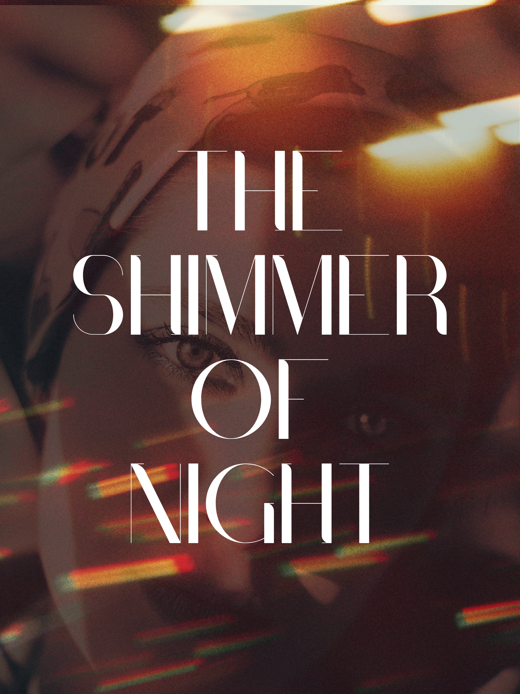 THE SHIMMER OF NIGHT