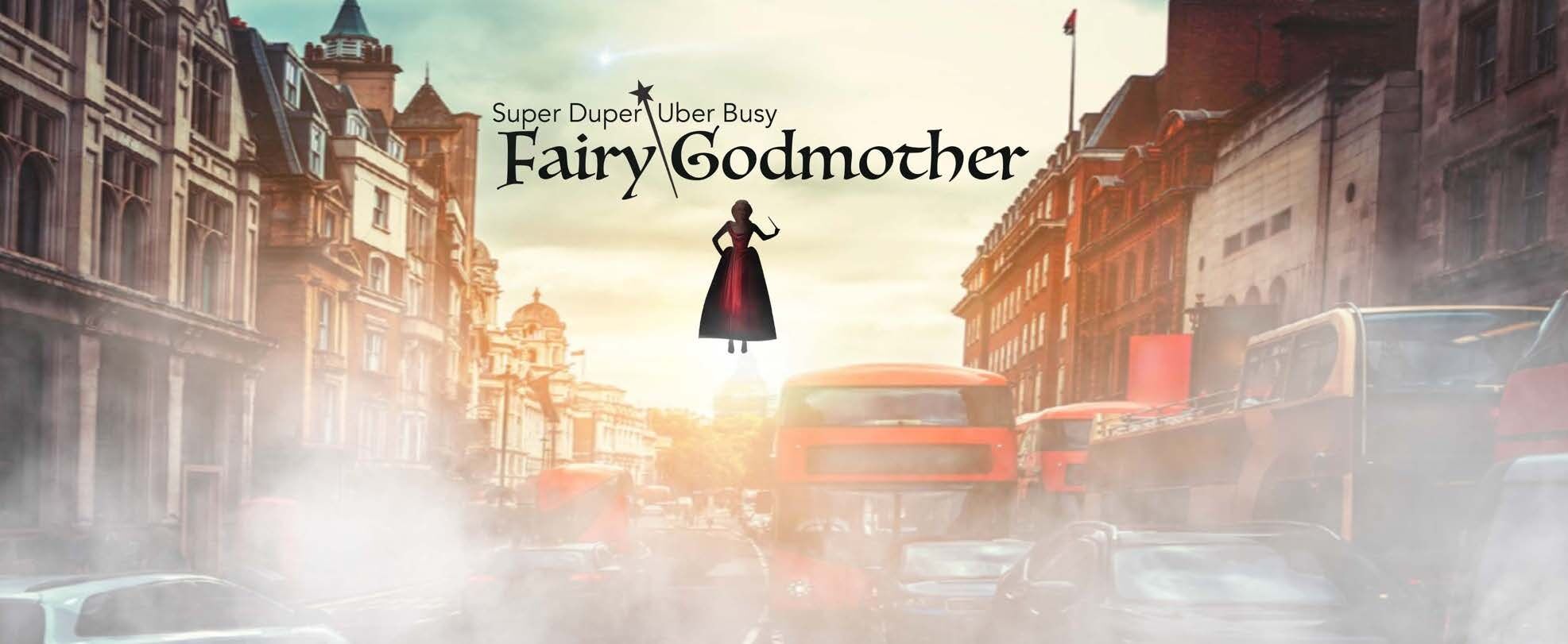 SUPER DUPER UBER BUSY FAIRY GODMOTHER