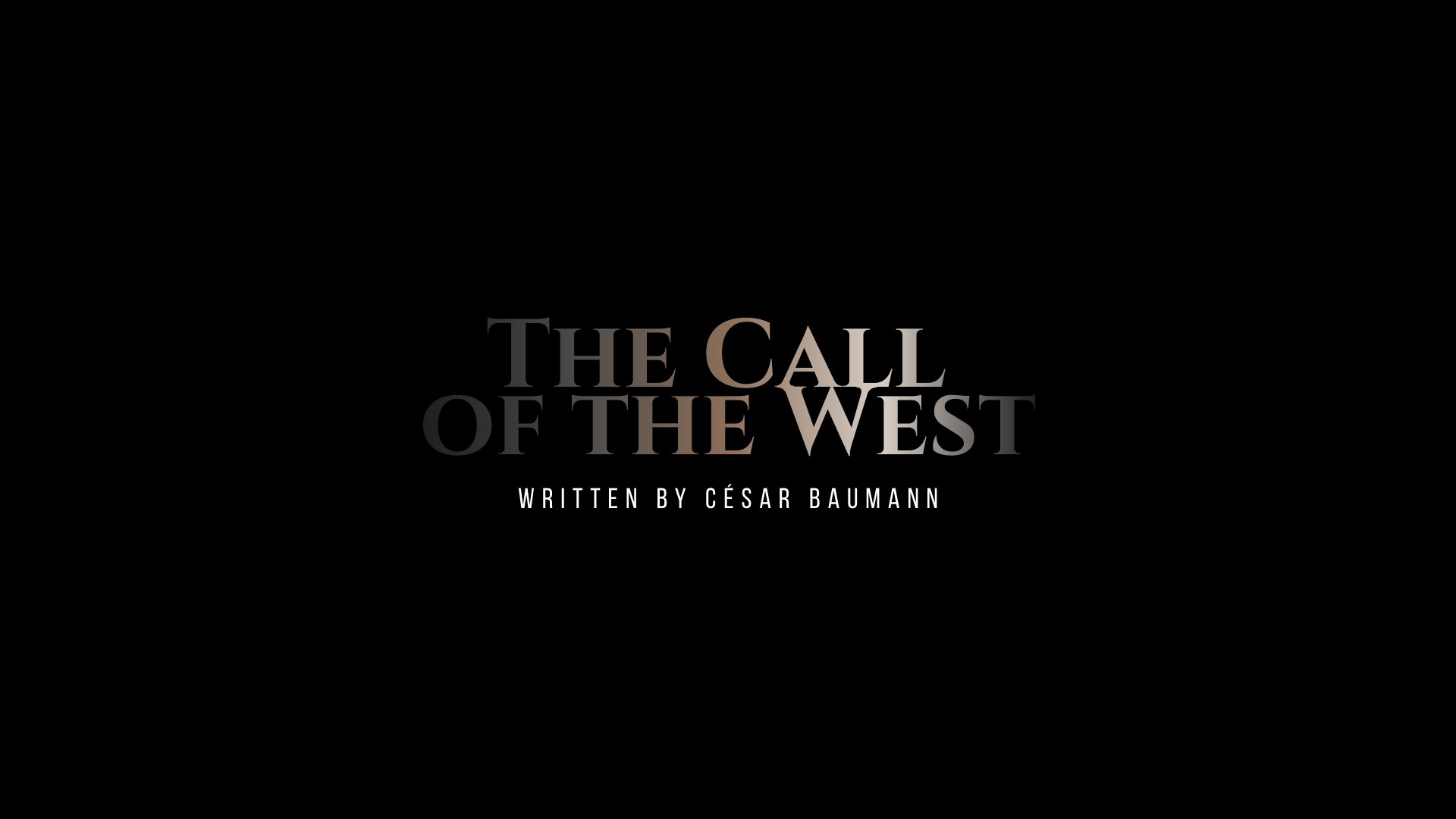 THE CALL OF THE WEST