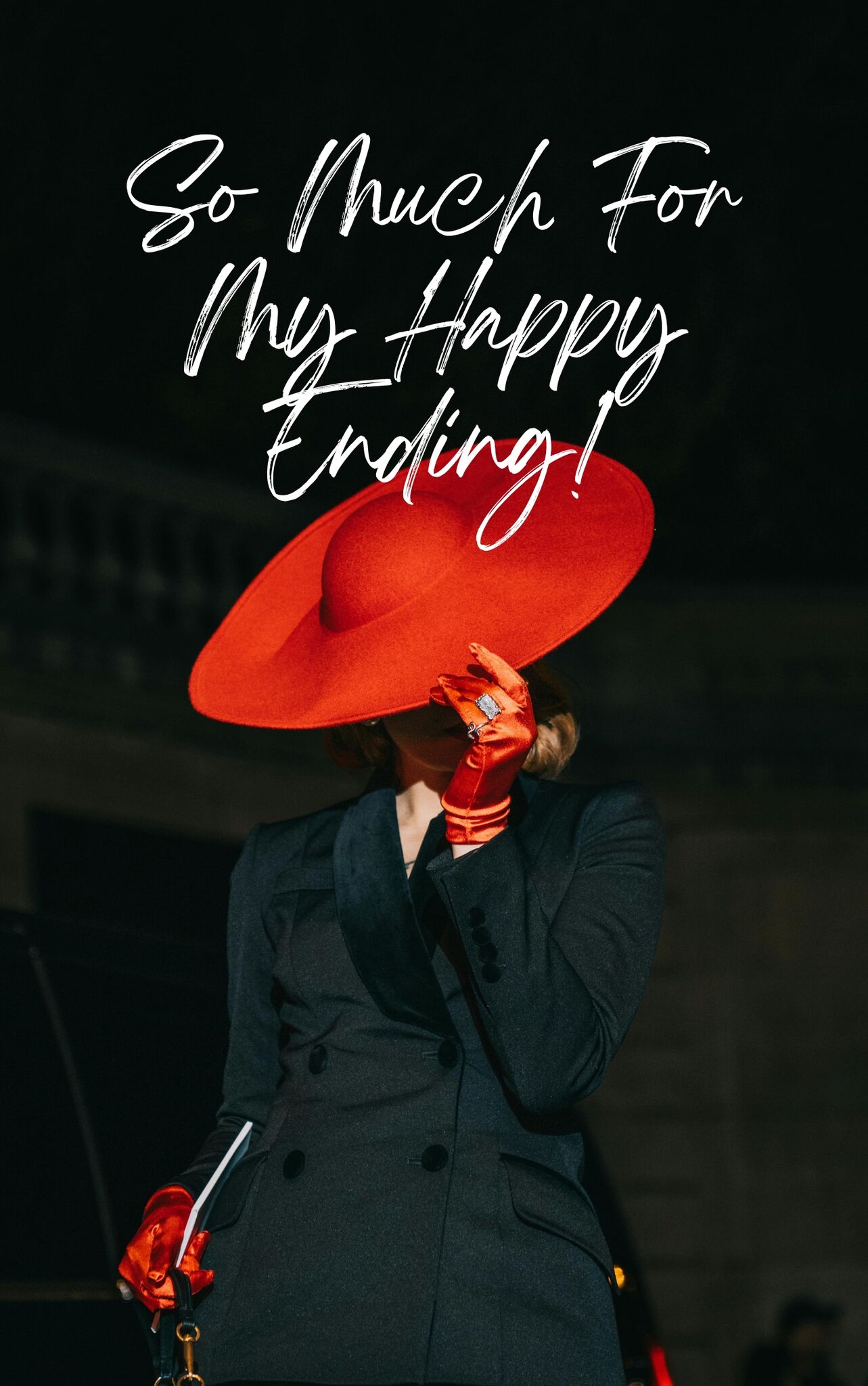 SO MUCH FOR MY HAPPY ENDING!