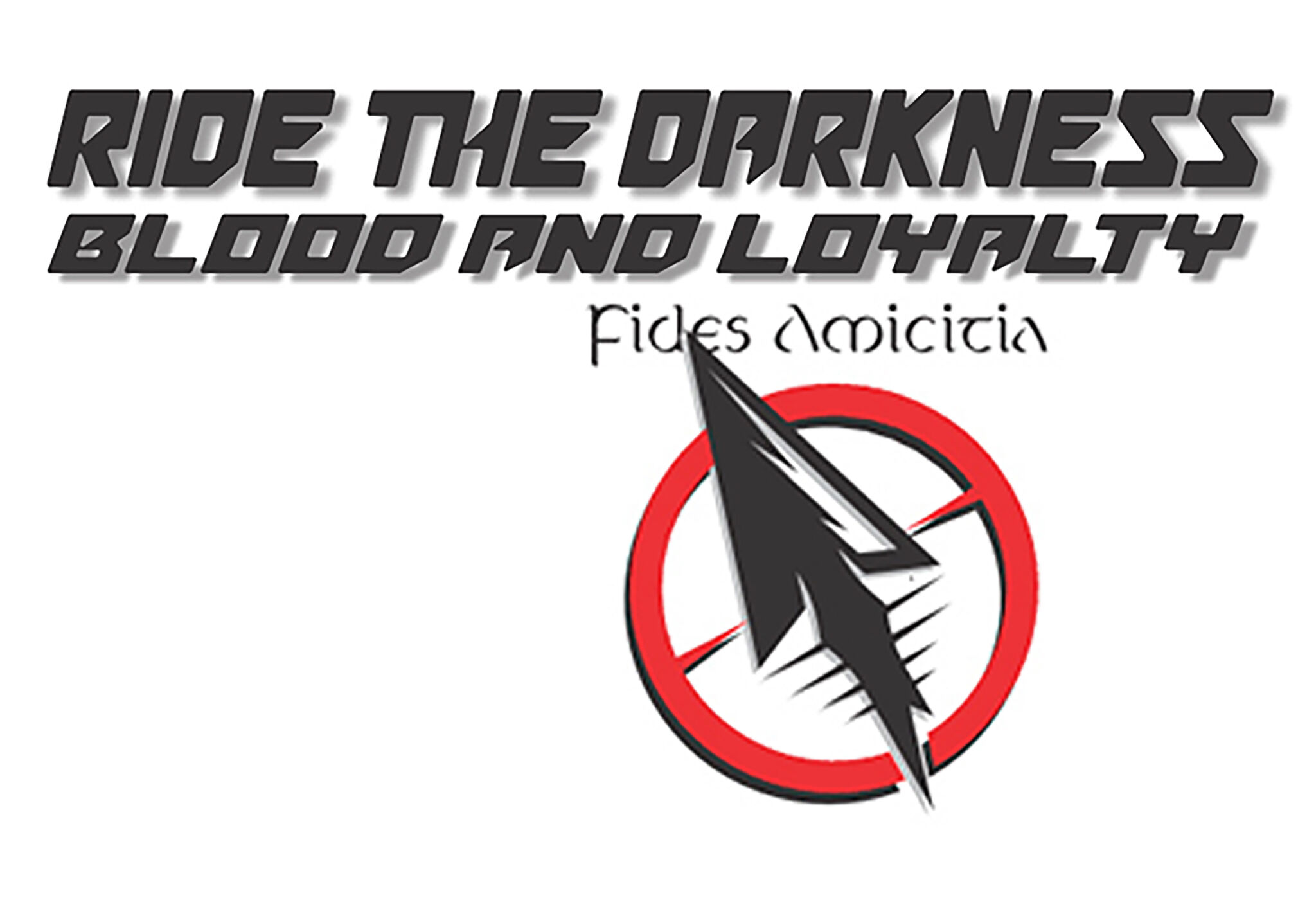 RIDE THE DARKNESS: BLOOD AND LOYALTY