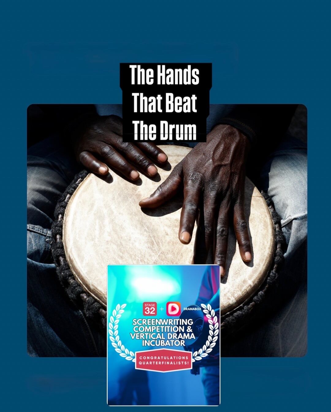 THE HANDS THAT BEAT THE DRUM