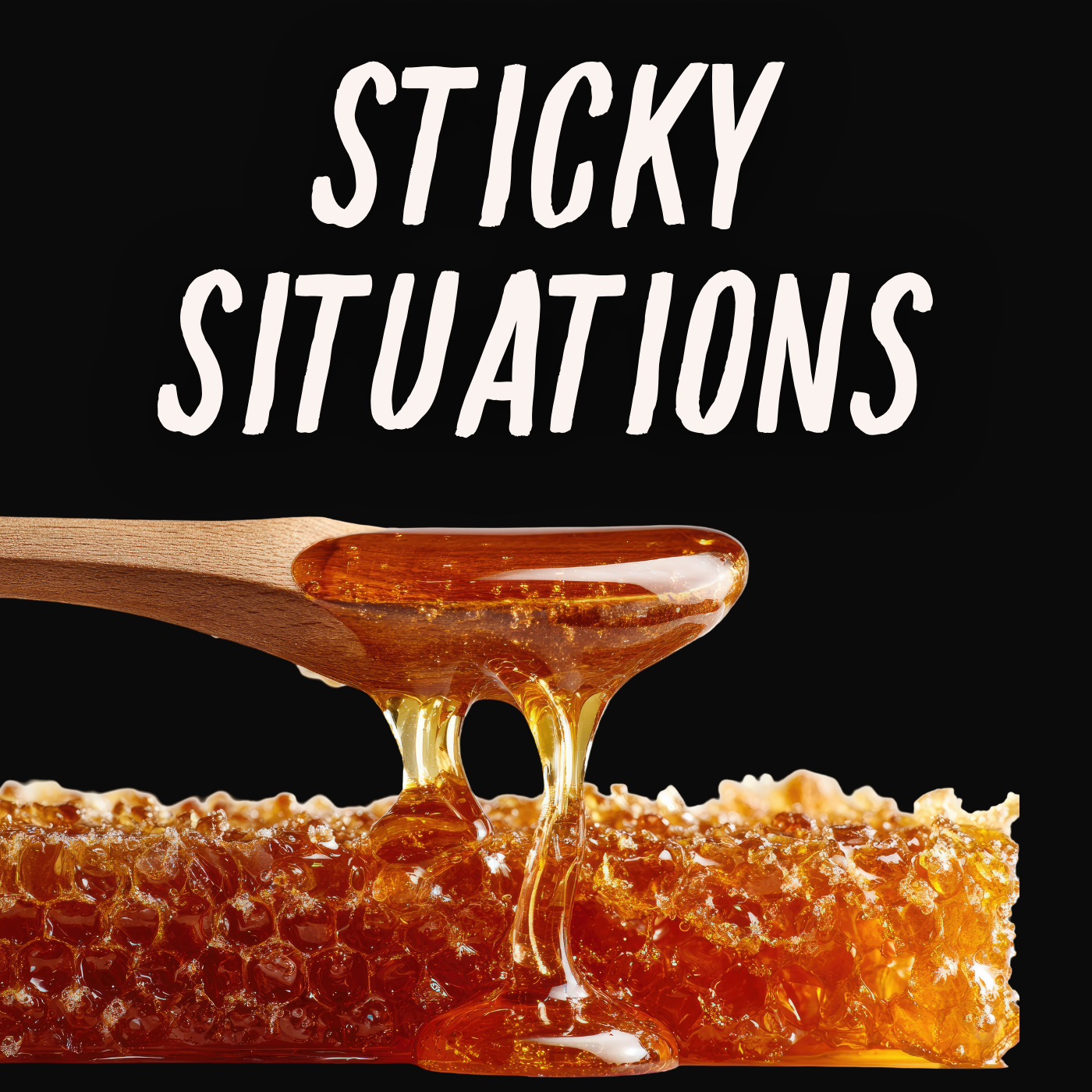 STICKY SITUATIONS
