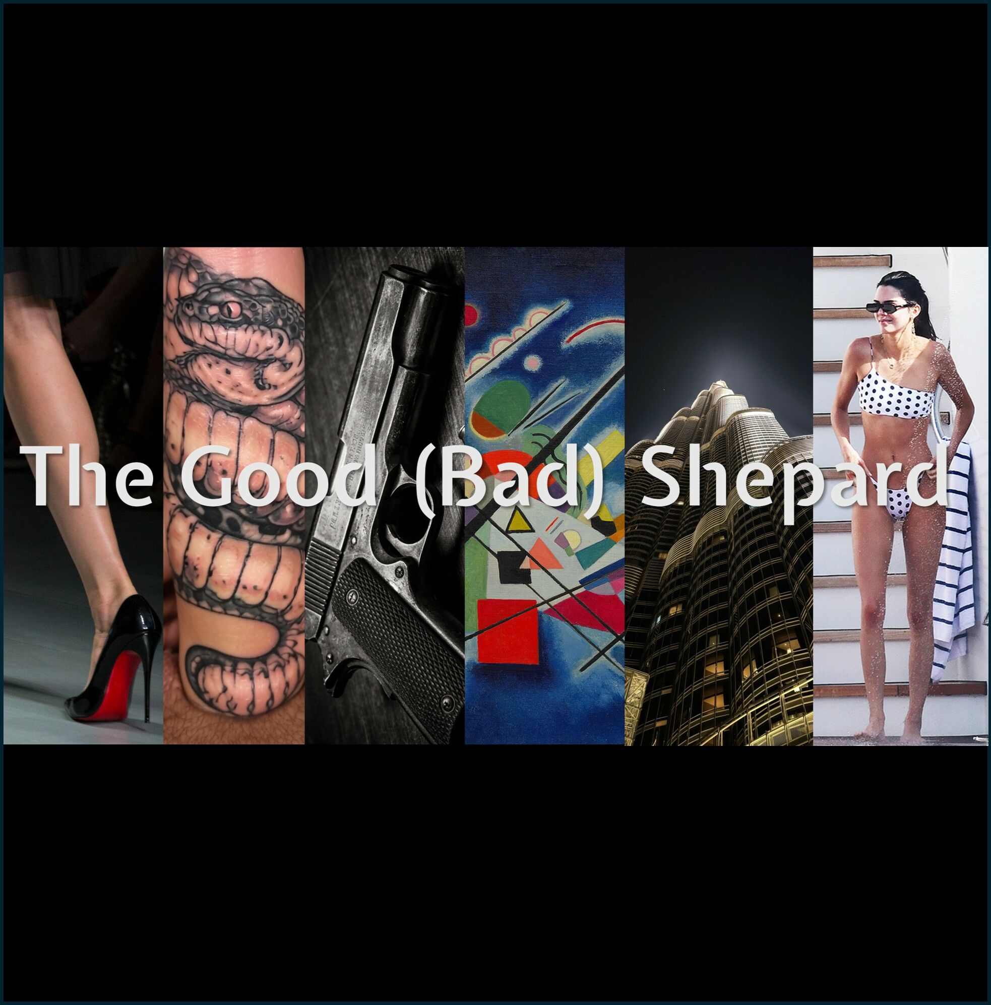 THE GOOD (BAD) SHEPARD