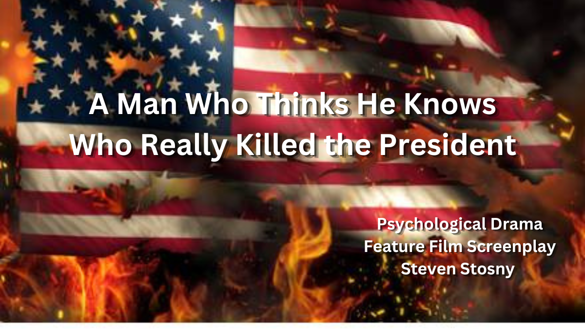 A MAN WHO THINKS HE KNOWS WHO REALLY KILLED THE PRESIDENT