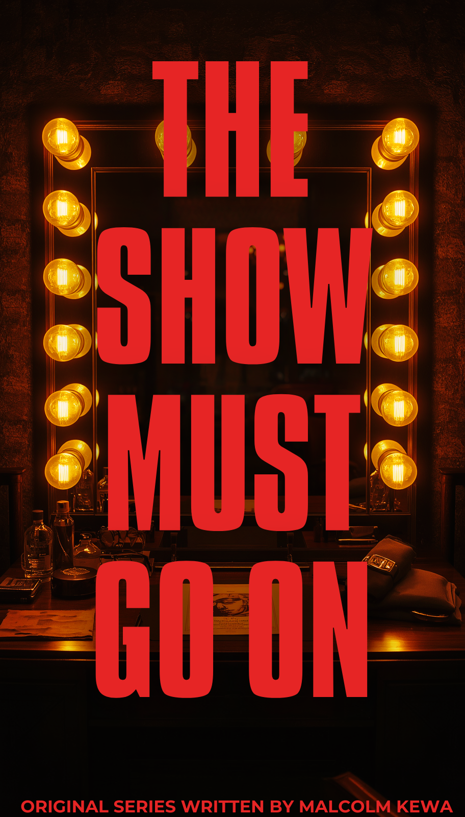 THE SHOW MUST GO ON!