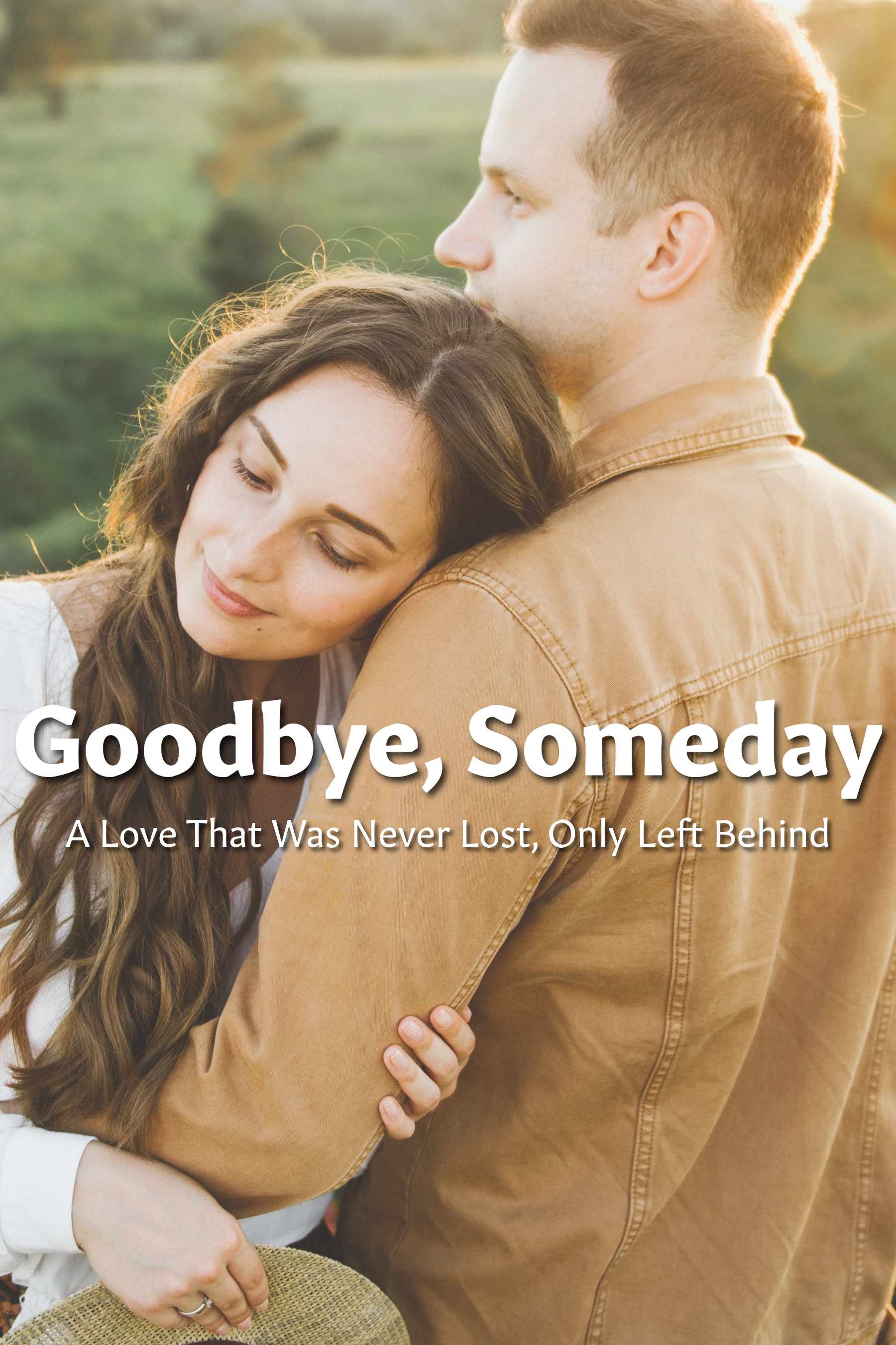 GOODBYE, SOMEDAY