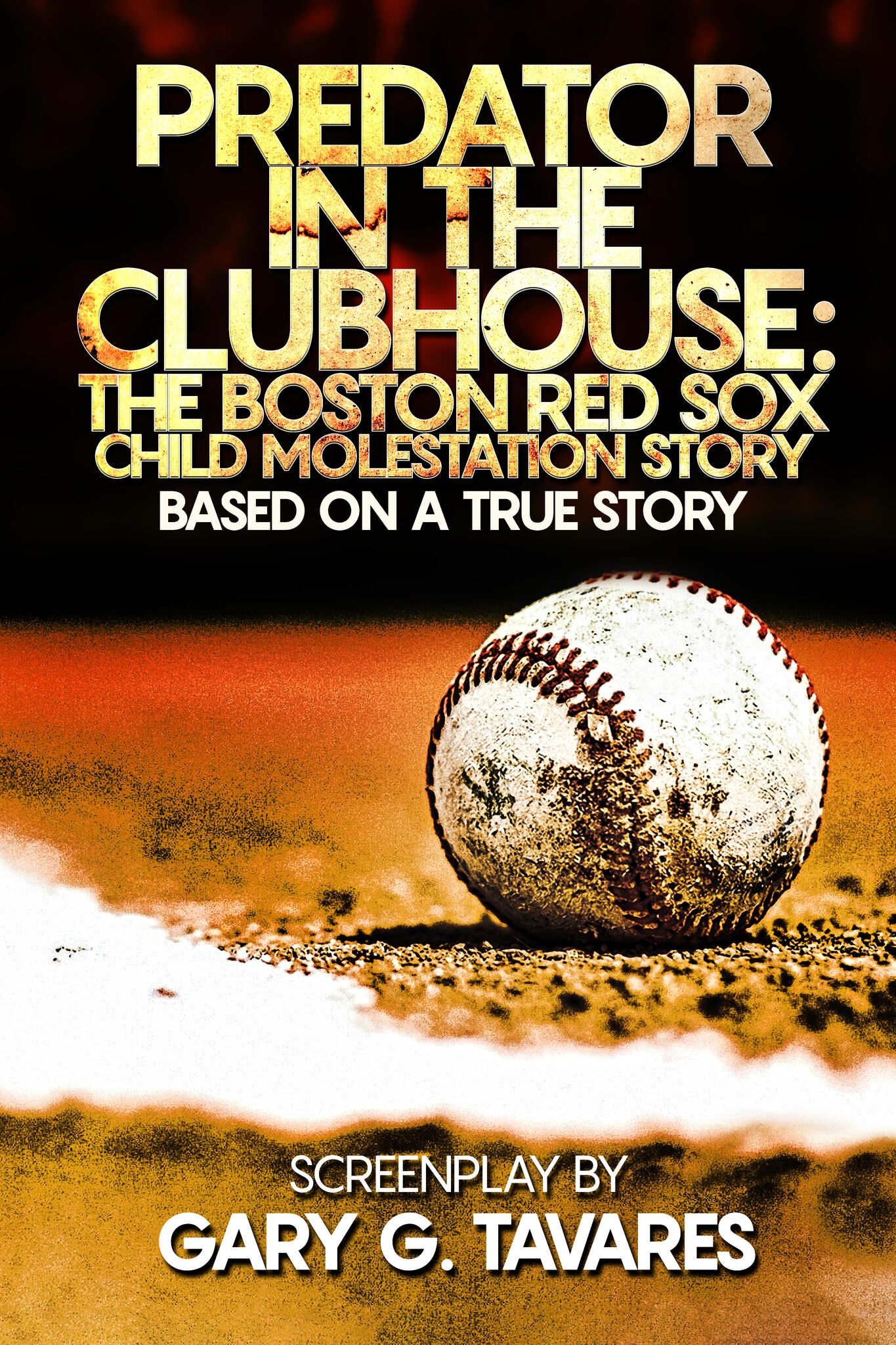 PREDATOR IN THE CLUBHOUSE:THE BOSTON RED SOX CHILD MOLESTATION STORY